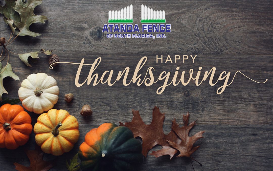 Happy Thanksgiving from Atanda Fence of South Florida!